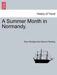 A Summer Month in Normandy.