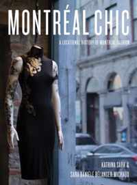 Montréal Chic - A Locational History of Montreal Fashion