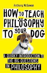 How to Teach Philosophy to Your Dog