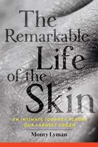 The Remarkable Life of the Skin