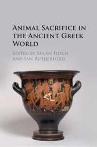 Animal Sacrifice in the Ancient Greek World