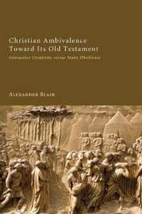 Christian Ambivalence Toward Its Old Testament