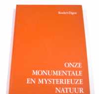 Onze monumentale en mysterieuze natuur