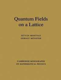 Quantum Fields on a Lattice