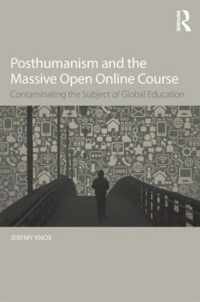 Posthumanism and the Massive Open Online Course