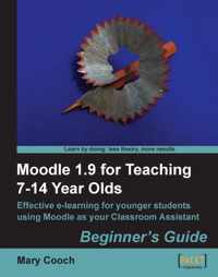 Moodle 1.9 for Teaching 7-14 Year Olds