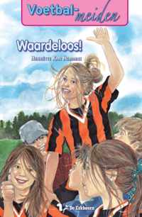 Voetbalmeiden 5 -   Waardeloos!