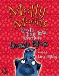 Molly Moon's Hypnotic Time Travel Adventure