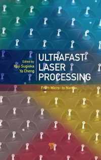 Ultrafast Laser Processing