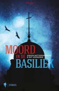 Moord in de basiliek - Jürgen Mettepenningen; Raf Vermeiren