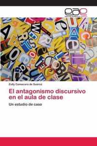 El antagonismo discursivo en el aula de clase