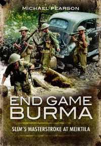 End Game Burma 1945