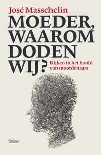 Moeder, waarom doden wij?