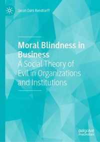 Moral Blindness in Business