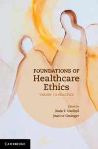 Foundations Of Healthcare Ethics