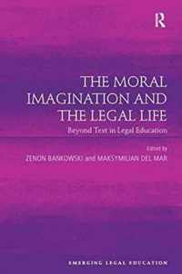 The Moral Imagination and the Legal Life