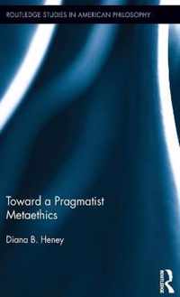 Toward a Pragmatist Metaethics