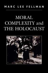 Moral Complexity and The Holocaust