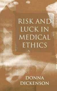 Risk and Luck in Medical Ethics