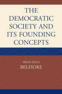 The Democratic Society and Its Founding Concepts