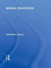 Moral Education (International Library of the Philosophy of Education Volume 4)