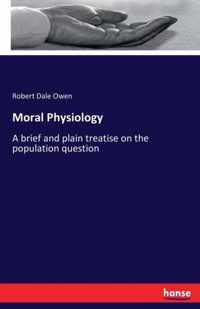 Moral Physiology