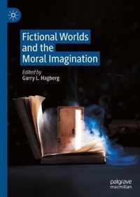 Fictional Worlds and the Moral Imagination