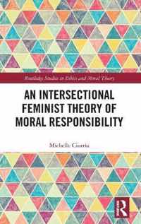 An Intersectional Feminist Theory of Moral Responsibility