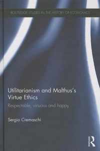 Utilitarianism and Malthus Virtue Ethics