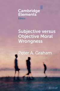 Subjective versus Objective Moral Wrongness