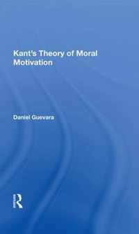 Kant's Theory of Moral Motivation