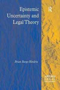 Epistemic Uncertainty and Legal Theory