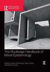 The Routledge Handbook of Moral Epistemology