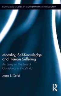 Morality, Self-Knowledge and Human Suffering