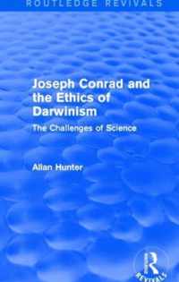 Joseph Conrad and the Ethics of Darwinism (Routledge Revivals)