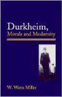 Durkheim, Morals, and Modernity: Volume 20