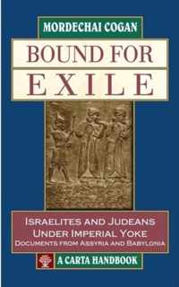 Bound for Exile: Israelites and Judeans Under Imperial Yoke