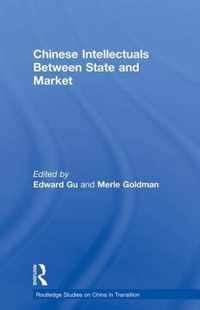 Chinese Intellectuals Between State and Market