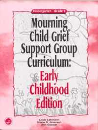 Mourning Child Grief Support Group Curriculum