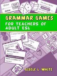 Grammar Games for Teachers of Adult ESL