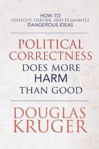 Political Correctness Does More Harm Than Good