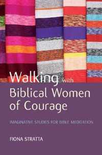 Walking with Biblical Women of Courage