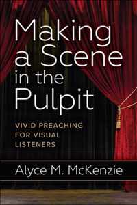 Making a Scene in the Pulpit