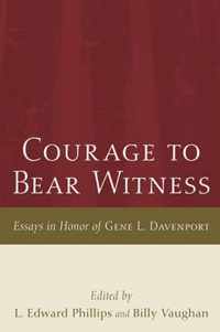 Courage to Bear Witness