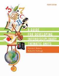 A Guide for Developing Interdisciplinary Thematic Units