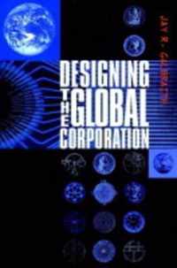 Designing the Global Corporation