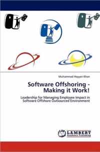 Software Offshoring - Making It Work!