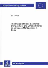 The Impact of Socio-Economic Development and Climate Change on Livestock Management in Benin