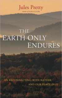 The Earth Only Endures