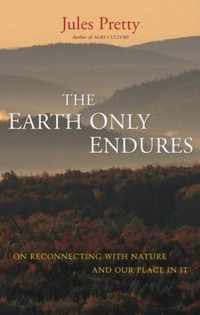 The Earth Only Endures